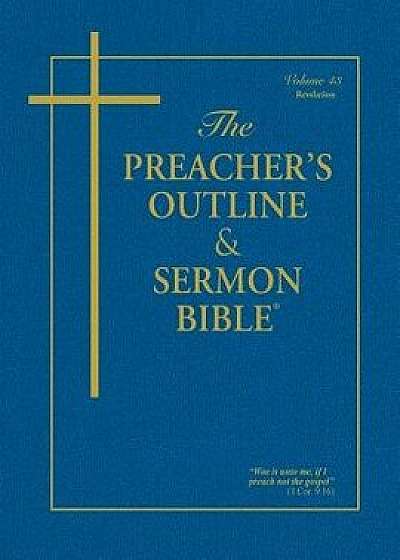 Preacher's Outline & Sermon Bible-KJV-Revelations, Paperback/Leadership Ministries Worldwide