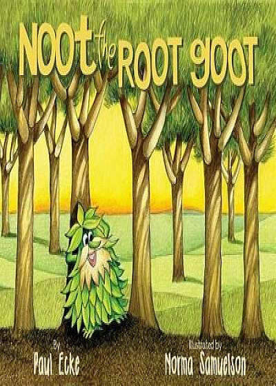 Noot the Root Goot, Hardcover/Paul Ecke