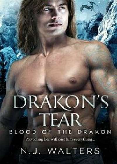 Drakon's Tear, Paperback/N. J. Walters