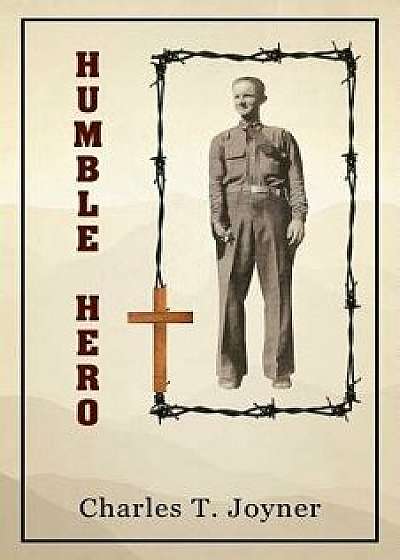 Humble Hero, Paperback/Charles T. Joyner