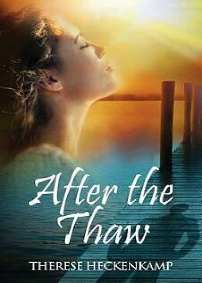 After the Thaw, Paperback/Therese Heckenkamp