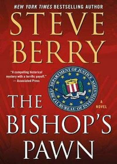 The Bishop's Pawn, Paperback/Steve Berry