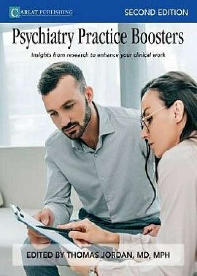 Psychiatry Practice Boosters, Second Edition: Insights from Research to Enhance Your Clinical Work, Paperback/Jordan Thomas