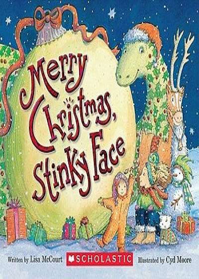 Merry Christmas, Stinky Face/Lisa McCourt