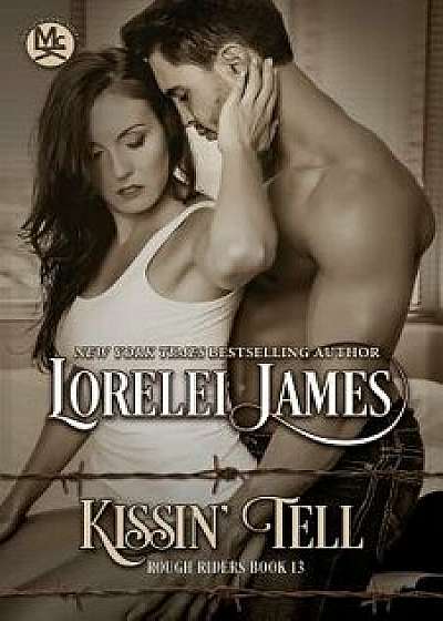 Kissin' Tell, Paperback/Lorelei James