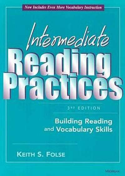 Intermediate Reading Practices, 3rd Edition: Building Reading and Vocabulary Skills, Paperback/Keith S. Folse
