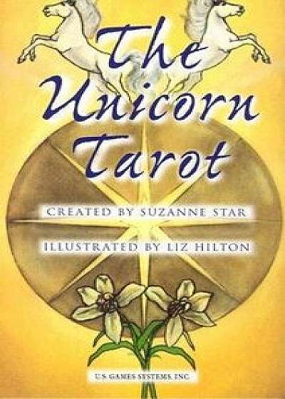 The Unicorn Tarot: 78-Card Deck/Suzanne Star