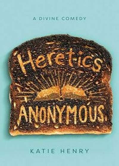 Heretics Anonymous, Paperback/Katie Henry