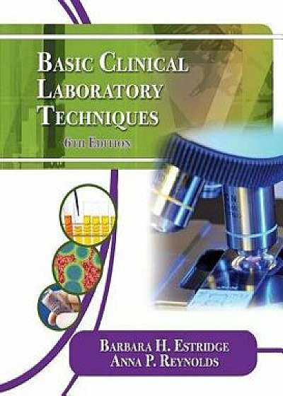 Basic Clinical Laboratory Techniques, Paperback/Barbara H. Estridge