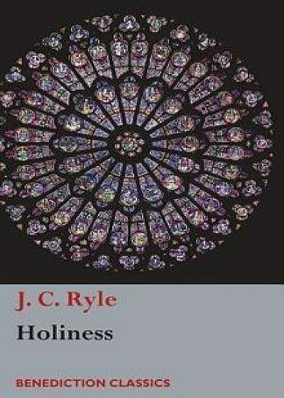 Holiness, Hardcover/John Charles Ryle