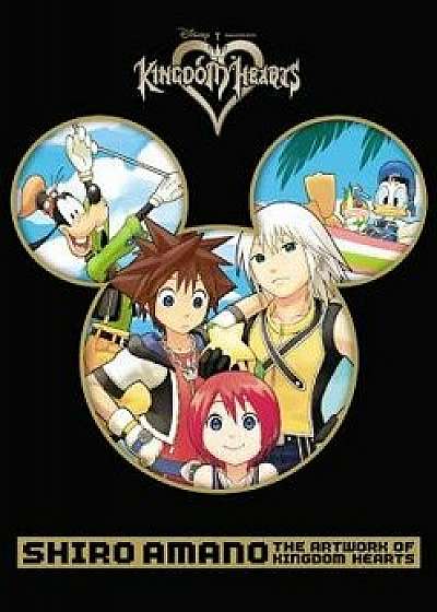 Shiro Amano: The Artwork of Kingdom Hearts, Paperback/Shiro Amano