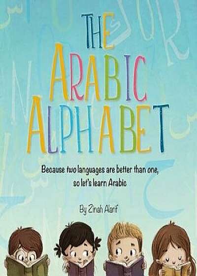 The Arabic Alphabet, Paperback/Zinah Alarif