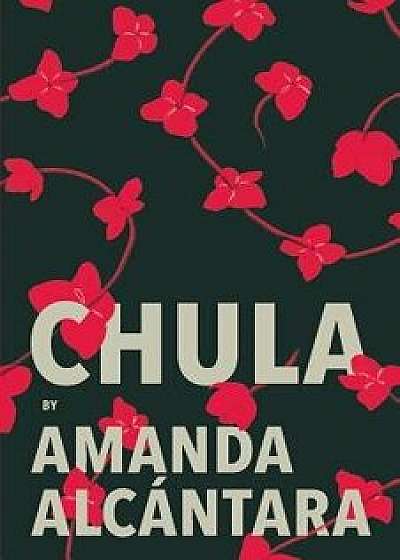 Chula, Paperback/Amanda Alcantara