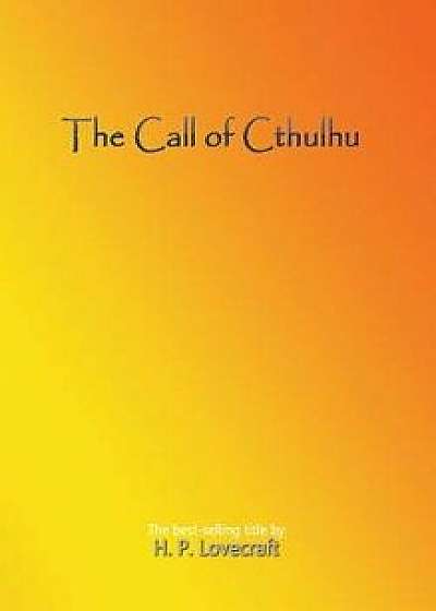 The Call of Cthulhu, Hardcover/H. P. Lovecraft