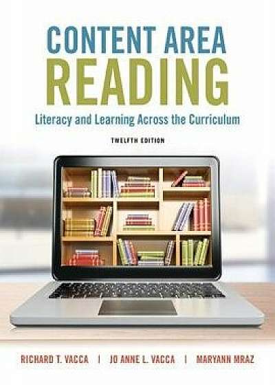 Content Area Reading: Literacy and Learning Across the Curriculum, Enhanced Pearson Etext with Loose-Leaf Version -- Access Card Package [With Access/Richard T. Vacca