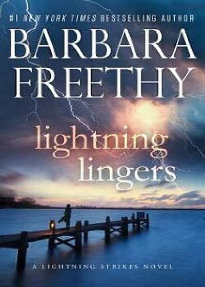 Lightning Lingers, Paperback/Barbara Freethy