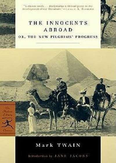 The Innocents Abroad: Or, the New Pilgrims' Progress, Paperback/Mark Twain