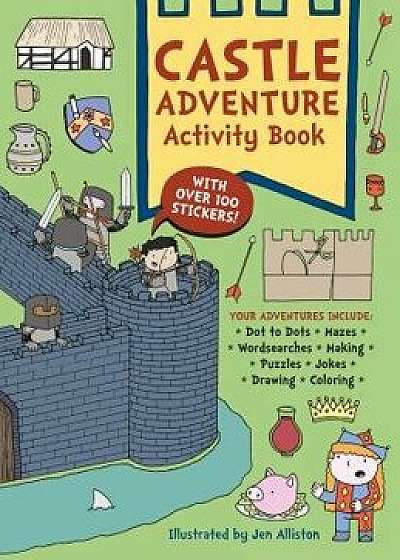 Castle Adventure Activity Book, Paperback/Jen Alliston