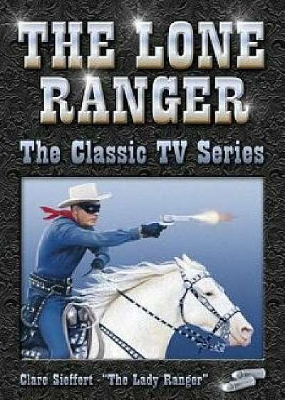 The Lone Ranger, Paperback/Clare Sieffert
