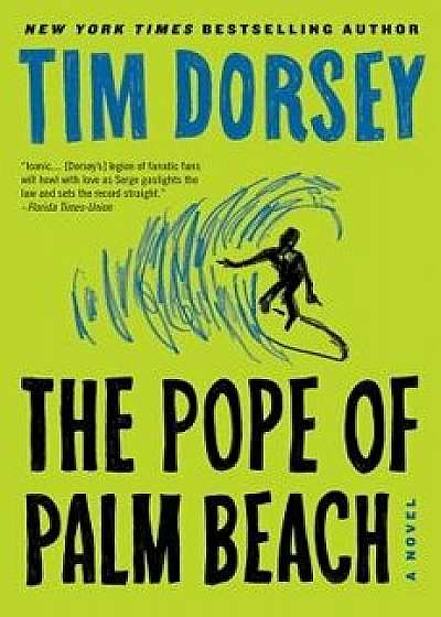 The Pope of Palm Beach, Paperback/Tim Dorsey