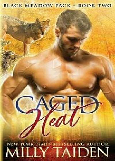 Caged Heat, Paperback/Milly Taiden