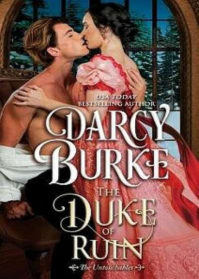 The Duke of Ruin, Paperback/Darcy Burke