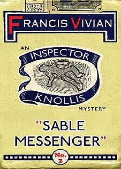 Sable Messenger: An Inspector Knollis Mystery, Paperback/Francis Vivian