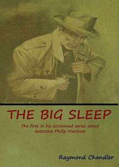 The Big Sleep, Hardcover/Raymond Chandler