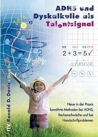 Adhs Und Dyskalkulie ALS Talentsignal/Ronald D. Davis