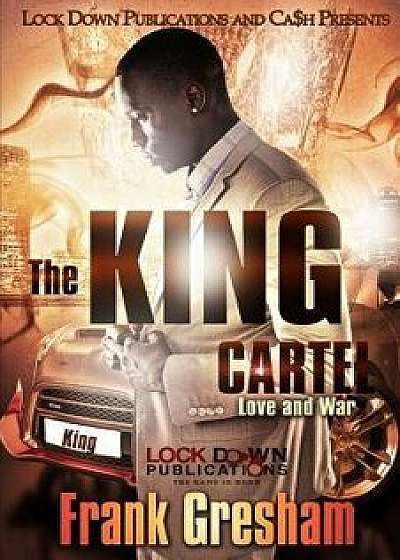 The King Cartel: Love & War, Paperback/Frank Gresham