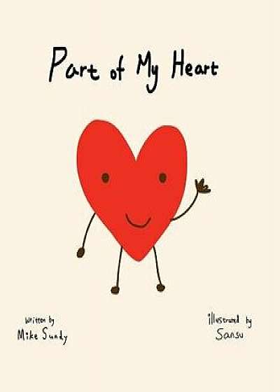 Part of My Heart, Hardcover/Mike Sundy