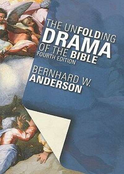 The Unfolding Drama of the Bible, Paperback/Bernhard W. Anderson