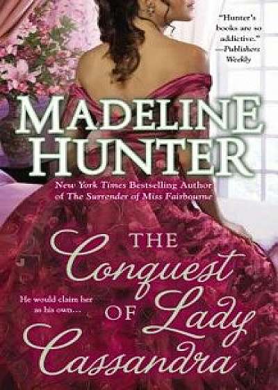 The Conquest of Lady Cassandra/Madeline Hunter