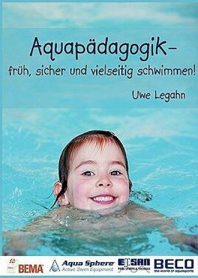 Aquapädagogik, Paperback/Uwe Legahn