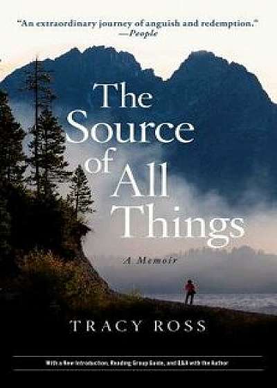 The Source of All Things: A Memoir, Paperback/Tracy Ross