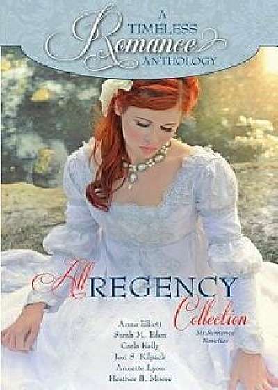 All Regency Collection, Paperback/Anna Elliott