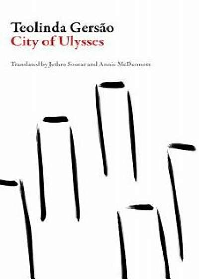 City of Ulysses, Paperback/Teolinda Gersaao