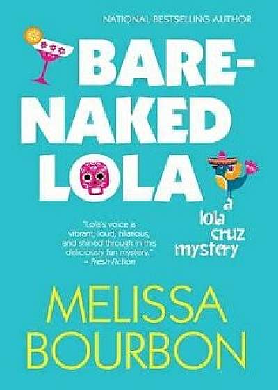 Bare-Naked Lola, Hardcover/Melissa Bourbon