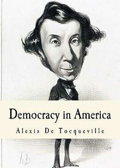Democracy in America, Paperback/Henry Reeve