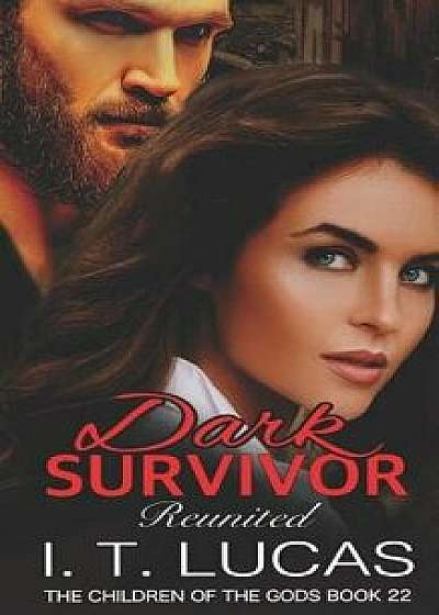 Dark Survivor Reunited, Paperback/I. T. Lucas