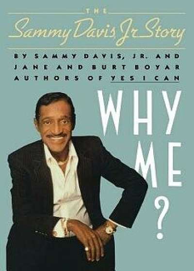 Why Me?, Paperback/Sammy Davis Jr