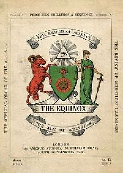 The Equinox: Keep Silence Edition, Vol. 1, No. 9, Hardcover/Aleister Crowley