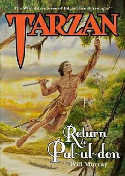Tarzan: Return to Pal-Ul-Don, Paperback/Will Murray