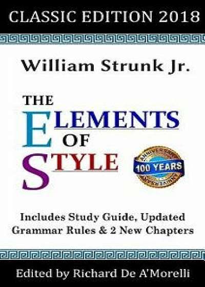 The Elements of Style: Classic Edition (2018), Hardcover/William Strunk Jr