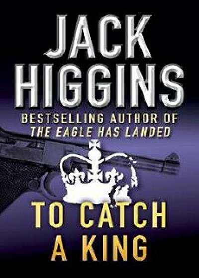 To Catch a King, Paperback/Jack Higgins