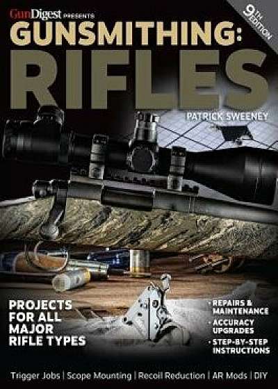 Gunsmithing - Rifles, Paperback/Patrick Sweeney