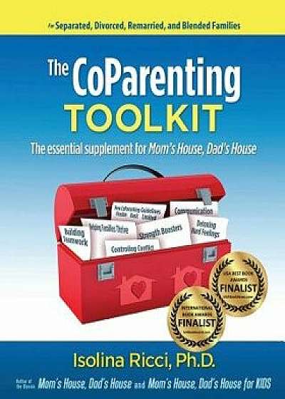 The Coparenting Toolkit: The Essential Supplement for Mom's House, Dad's House, Paperback/Isolina Ricci Phd