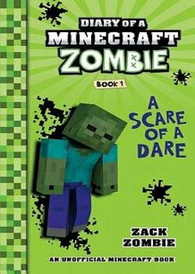 Diary of a Minecraft Zombie Book 1: A Scare of a Dare, Paperback/Zack Zombie