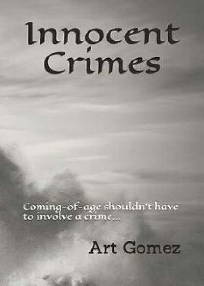 Innocent Crimes, Paperback/Art Gomez