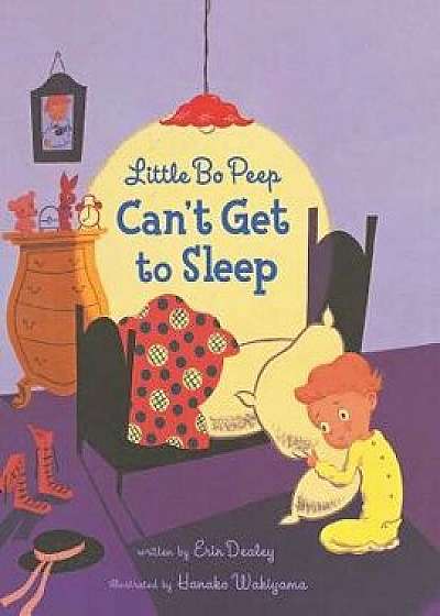 Little Bo Peep Can't Get to Sleep, Paperback/Erin Dealey